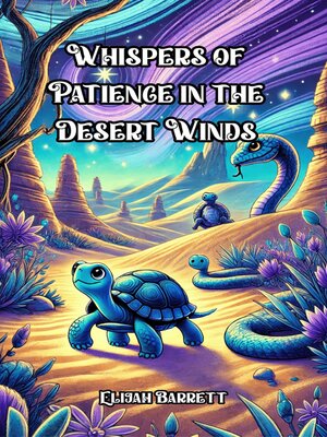 cover image of Whispers of Patience in the Desert Winds